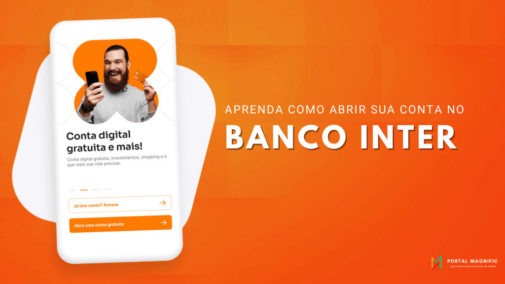 Abrir conta no Banco Inter, descubra agora mesmo como fazer a sua pelo celular!