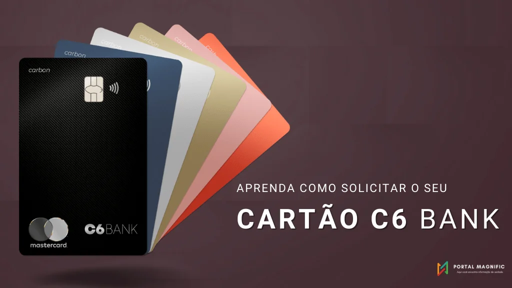 C6 Bank cartão de crédito, aprenda agora como solicitar o seu!