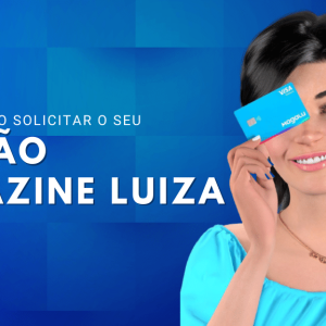 Cartão de crédito Magazine Luiza, saiba como solicitar o seu agora!