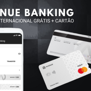 Avenue Banking, conta corrente nos EUA + cartão grátis
