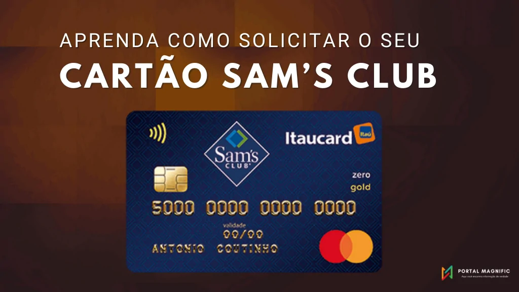 Cartão Sam’s Club: Aprenda agora como solicitar o seu