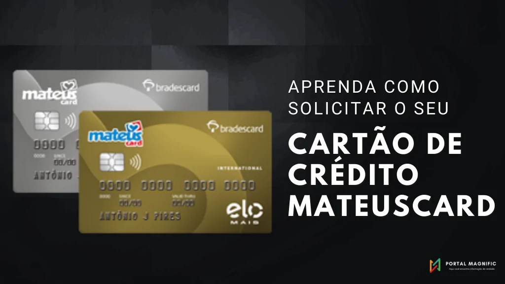 Cartão Mateuscard: Veja quais os benefícios ele oferece e aprenda a solicitar