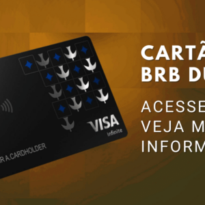 Cartão BRB DUX Visa: Veja como solicitar seu