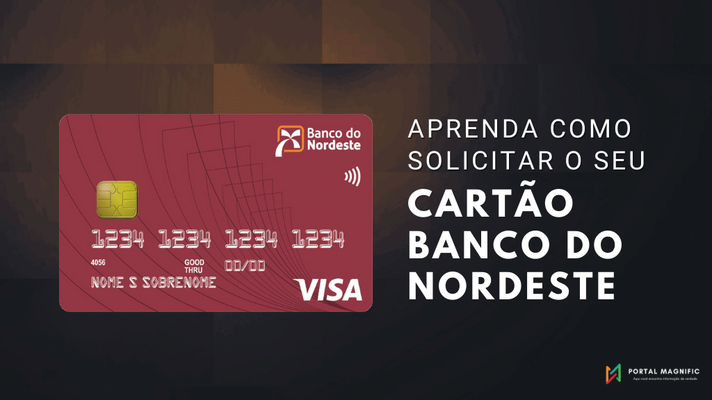 Cartão Banco do Nordeste: Veja agora como pedir o seu