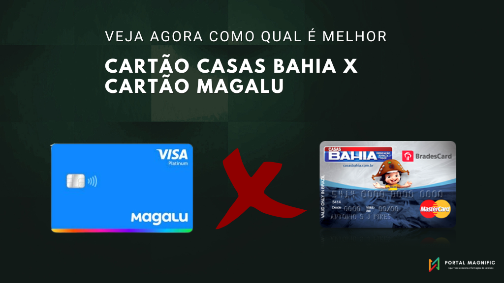 Cartão Magalu x Cartão Casas Bahia, descubra qual é o melhor.