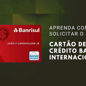 Conheça agora o Cartão de Crédito Banrisul Internacional e veja quais são as principais vantagens.