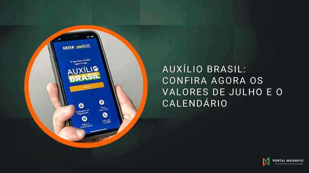 Auxílio Brasil: confira a seguir os valores de julho e o calendário