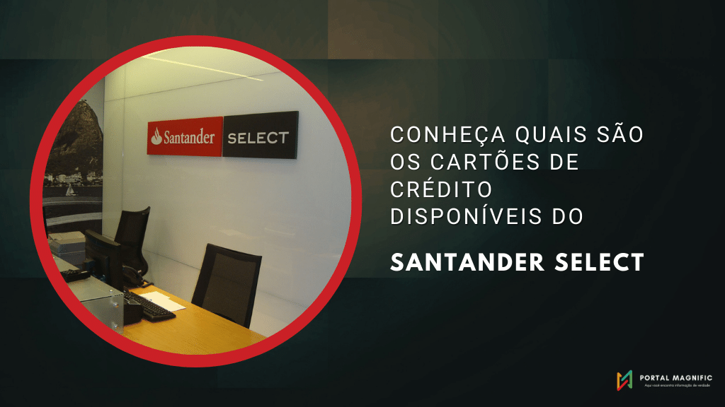 Santander Select: conheça quais são os cartões de crédito disponíveis