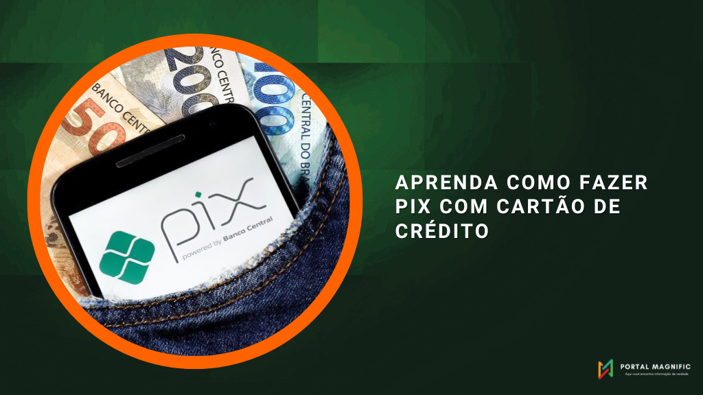 Aprenda como fazer Pix com cartão de crédito