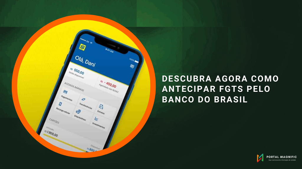 Descubra agora como antecipar FGTS pelo Banco do Brasil