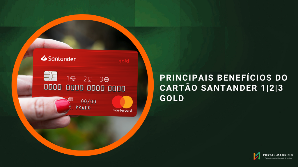 Principais benefícios do Cartão Santander 1|2|3 Gold