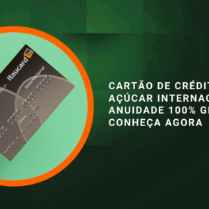 Cartão de crédito Pão de Açúcar Internacional com anuidade 100% grátis, conheça agora