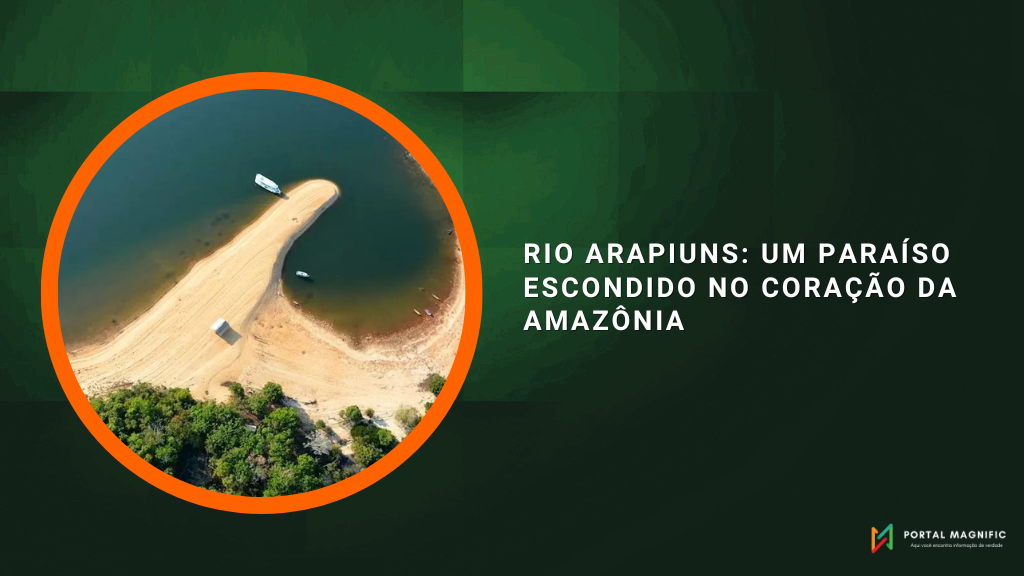 Rio Arapiuns: um paraíso escondido no coração da Amazônia