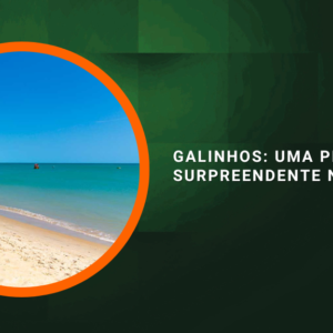 Galinhos: uma praia surpreendente no Brasil