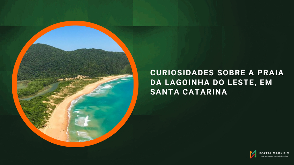 Curiosidades sobre a praia da Lagoinha do Leste, em Santa Catarina