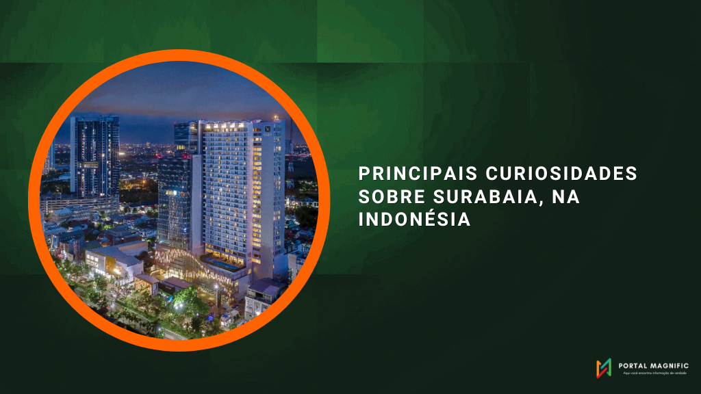 Principais curiosidades sobre Surabaia, na Indonésia
