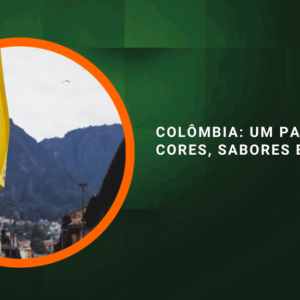 Colômbia: um país de cores, sabores e ritmos