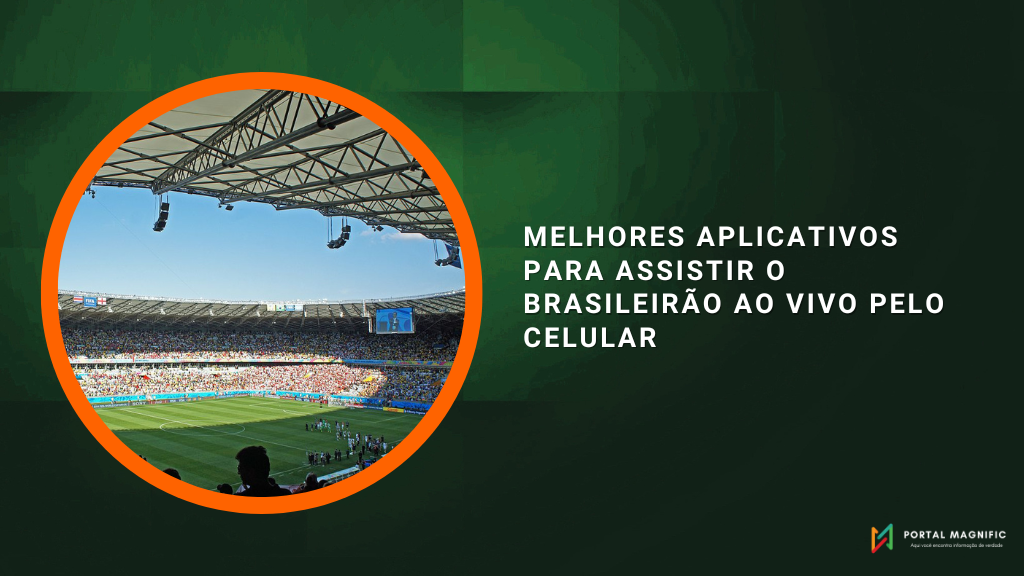 Melhores Aplicativos para Assistir o Brasileirão Ao Vivo pelo Celular