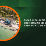 Dicas Infalíveis para Economizar em uma Viagem para Porto de Galinhas