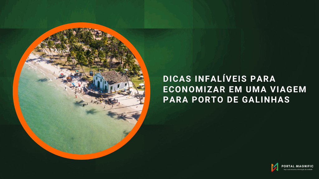 Dicas Infalíveis para Economizar em uma Viagem para Porto de Galinhas