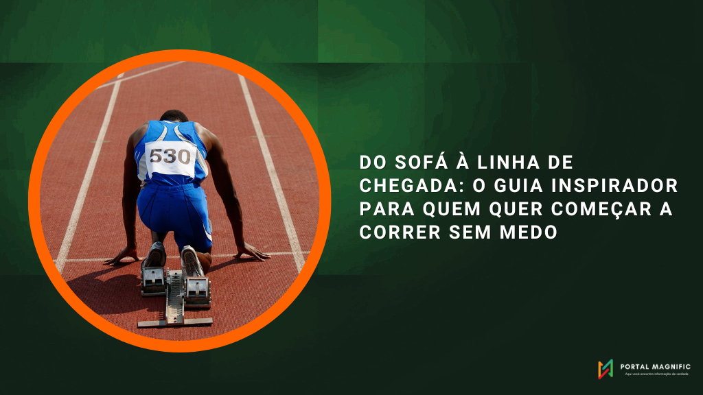 Do sofá à linha de chegada: o guia inspirador para quem quer começar a correr sem medo