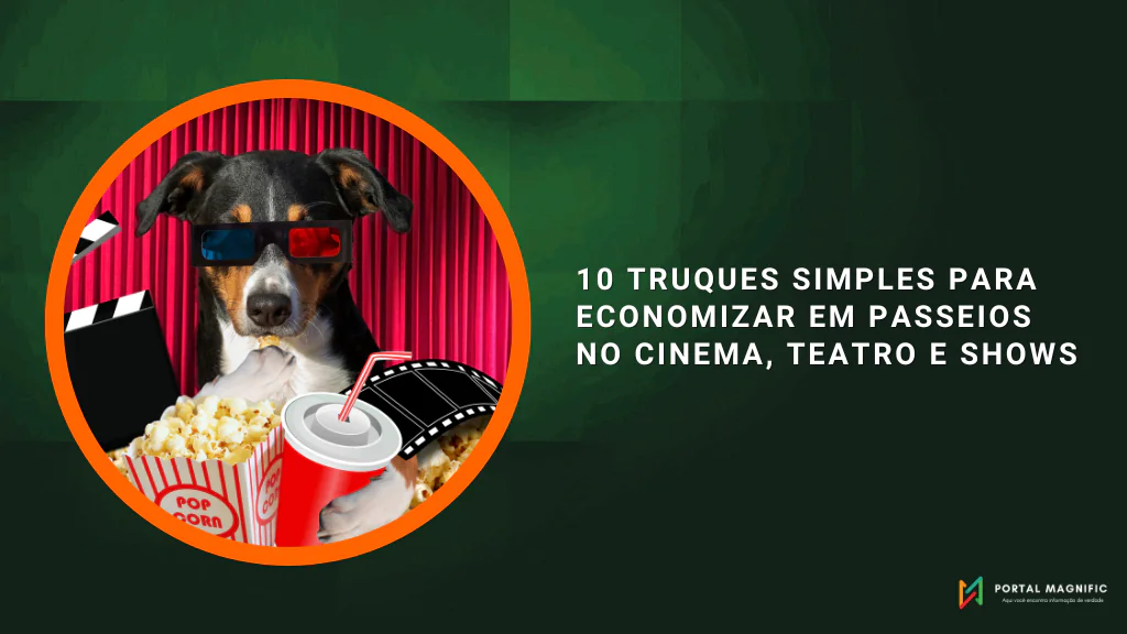 10 truques simples para economizar em passeios no cinema, teatro e shows