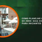 Como Planejar uma Viagem do Zero: Guia Completo para Iniciantes
