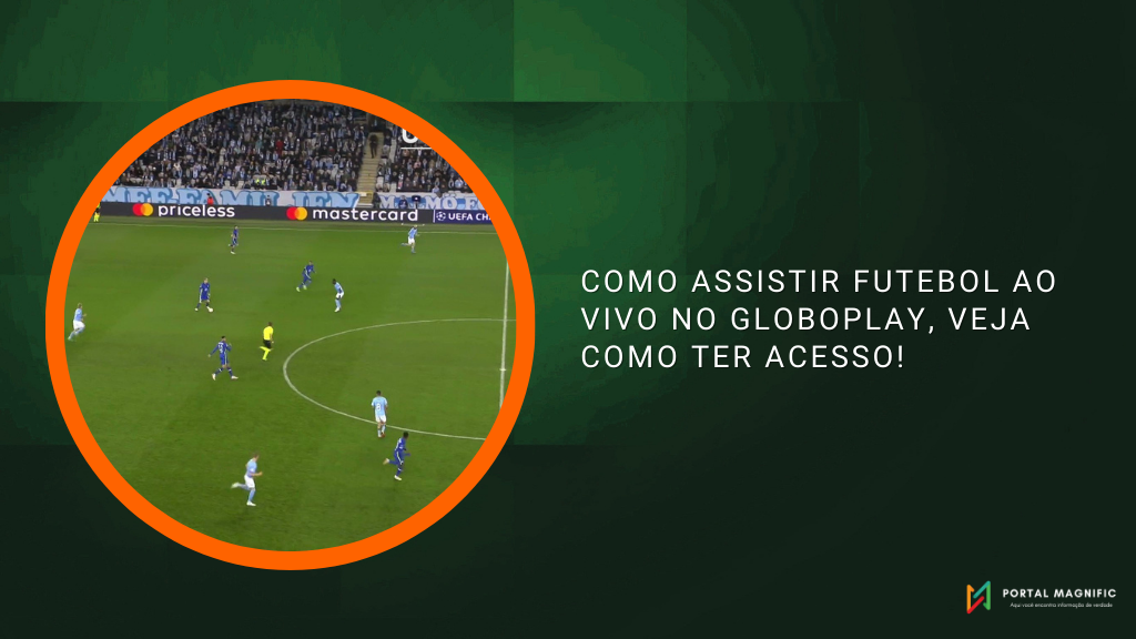 Como assistir futebol ao vivo no Globoplay, veja como ter acesso!