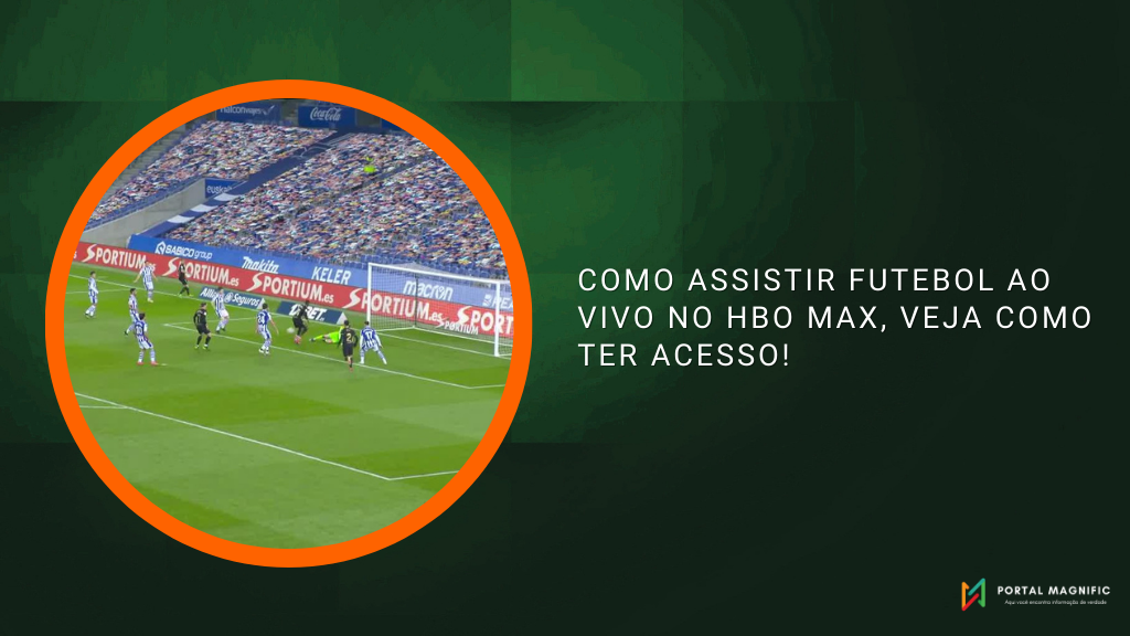 Como assistir futebol ao vivo no HBO Max, veja como ter acesso!