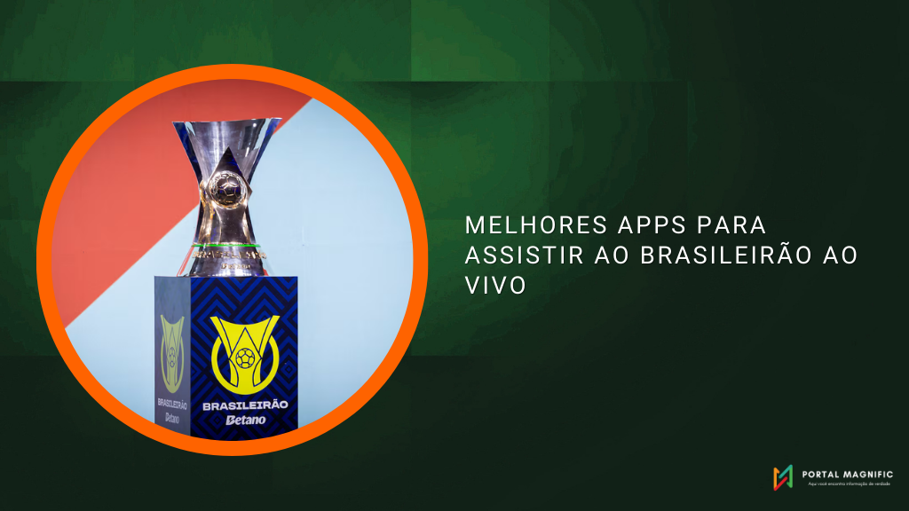 Melhores Apps para Assistir ao Brasileirão ao Vivo