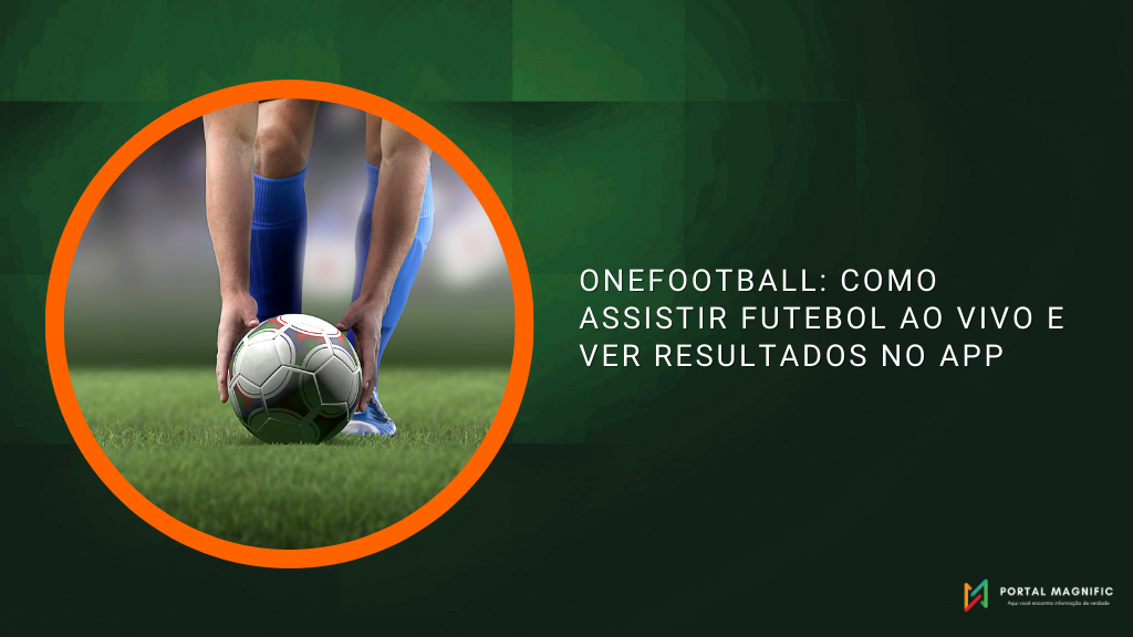 OneFootball: Como Assistir Futebol Ao Vivo e Ver Resultados no App