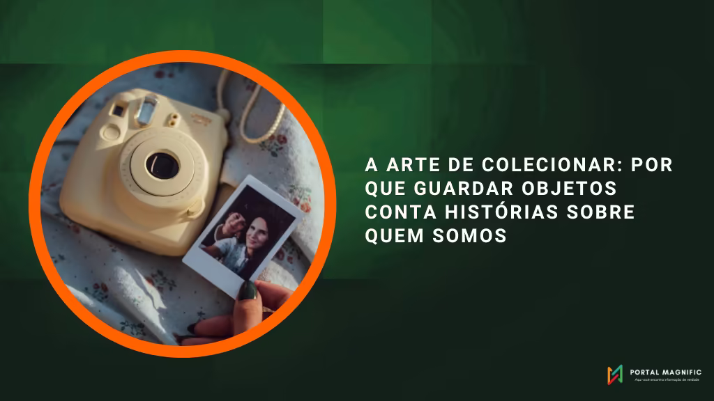 A arte de colecionar: por que guardar objetos conta histórias sobre quem somos