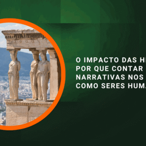 O Impacto das Histórias: Por Que Contar e Ouvir Narrativas Nos Conecta Como Seres Humanos