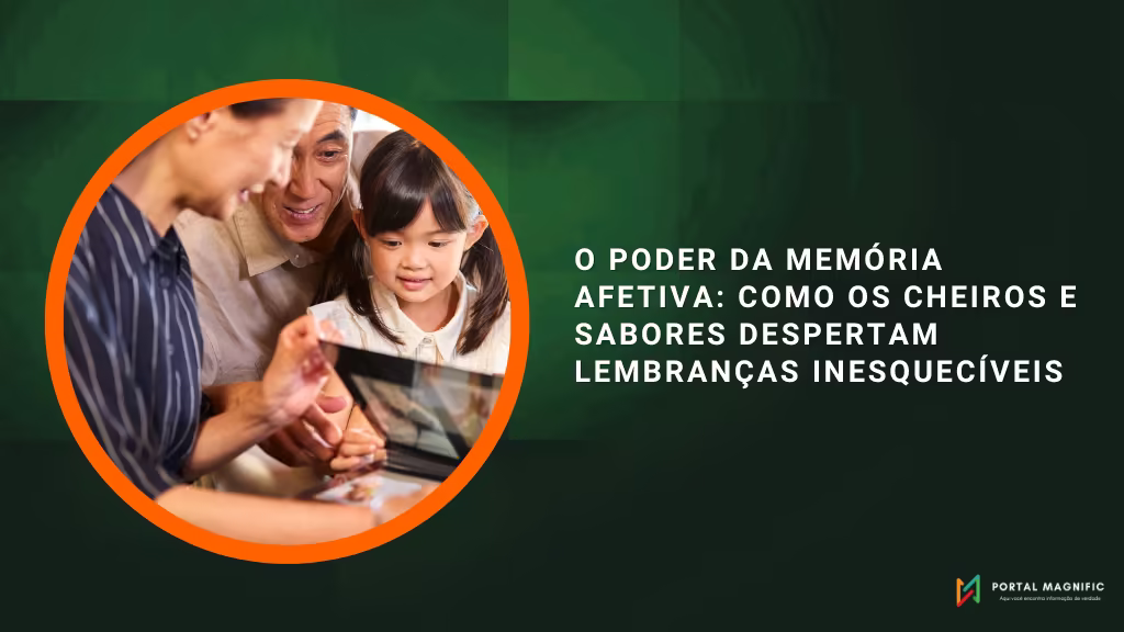 O poder da memória afetiva: como os cheiros e sabores despertam lembranças inesquecíveis
